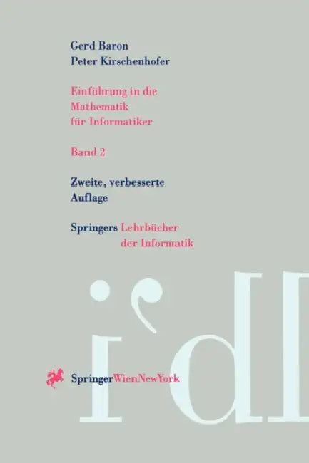 Einführung in Die Mathematik Für Informatiker: Band 2 by Gerd Baron, Peter Kirschenhofer