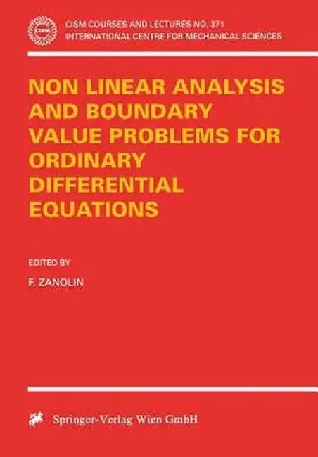 Non Linear Analysis and Boundary Value Problems for Ordinary Differential Equations by F. Zanolin