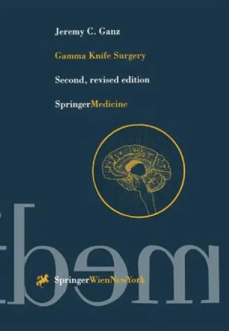 Gamma Knife Surgery by Jeremy C. Ganz