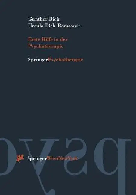 Erste Hilfe in Der Psychotherapie by Gunther Dick, Ursula Dick-Ramsauer