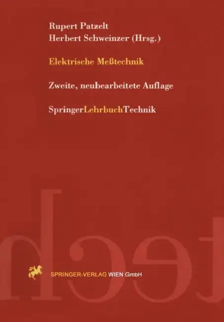 Elektrische Meßtechnik by Rupert Patzelt, Herbert Schweinzer