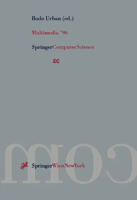 Multimedia '96: Proceedings of the Eurographics Workshop in Rostock, Federal Republic of Germany, May 28-30, 1996 by Bodo Urban