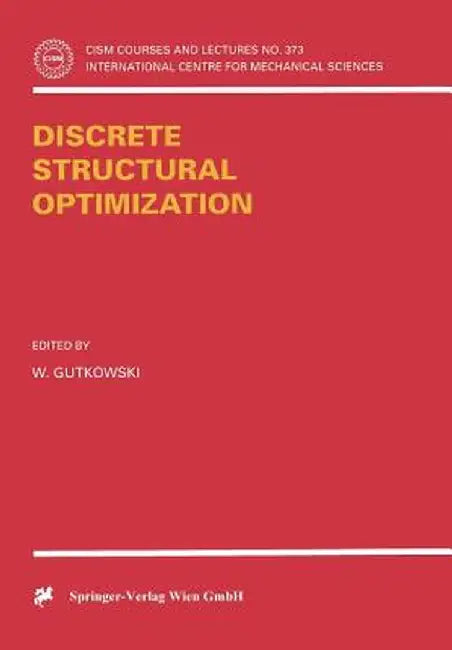 Discrete Structural Optimization by W. Gutkowski