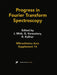 Progress In Fourier Transform Spectroscopy: 10th International Conference, August 27 - September 1, 1995, Budapest by J. Mink, G. Keresztury