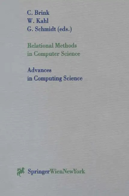 Relational Methods in Computer Science by Chris Brink