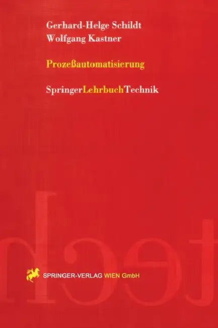 Prozeßautomatisierung by Gerhard-Helge Schildt, Wolfgang Kastner