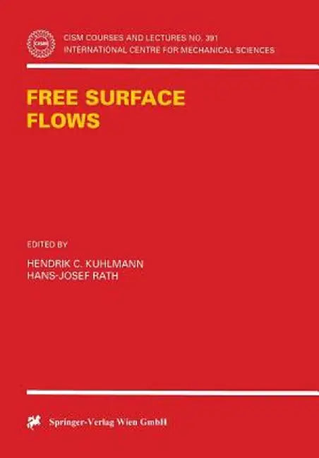 Free Surface Flows by Hendrik C. Kuhlmann