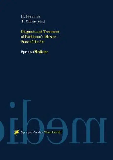 Diagnosis and Treatment of Parkinson's Disease -- State of the Art by Horst Przuntek, Thomas Müller