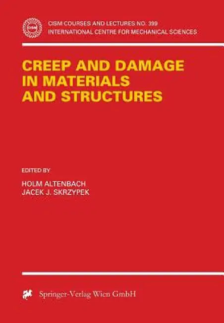 Creep and Damage in Materials and Structures by Holm Altenbach