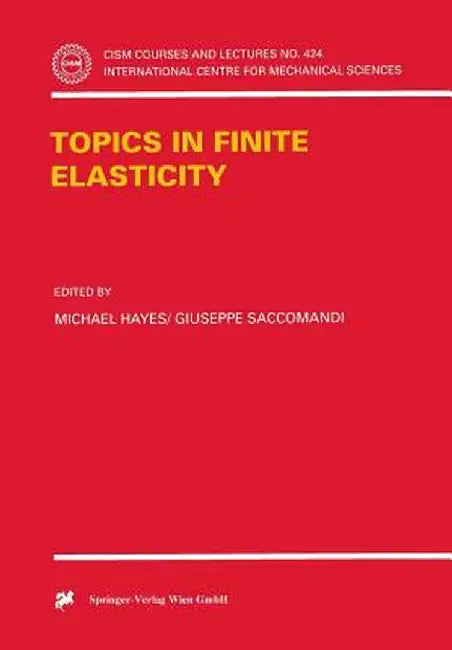 Topics in Finite Elasticity by Michael Hayes