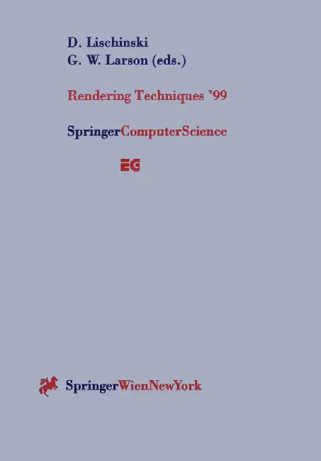 Rendering Techniques '99: Proceedings of the Eurographics Workshop in Granada, Spain, June 21-23, 1999 by Dani Lischinski