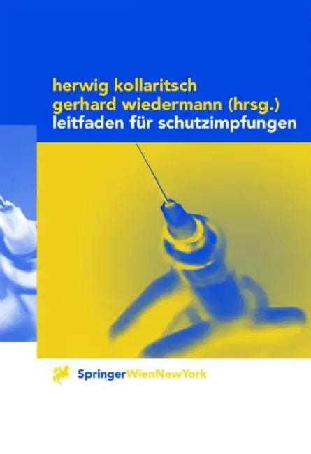 Leitfaden Für Schutzimpfungen by Herwig Kollaritsch, Gerhard Wiedermann