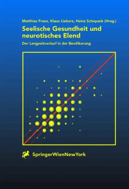 Seelische Gesundheit Und Neurotisches Elend: Der Langzeitverlauf Der Bevölkerung by S. Häfner, M. Franz, G. Reister