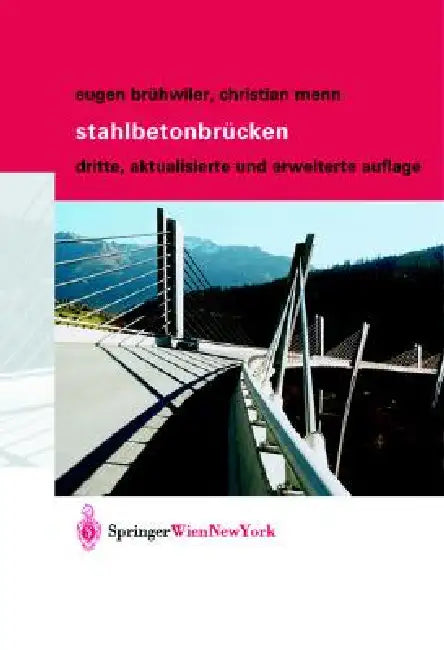 Stahlbetonbrücken by Eugen Brühwiler, Christian Menn