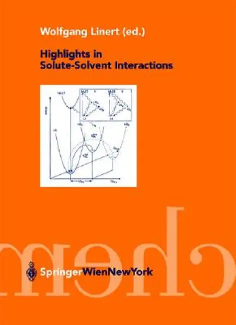Highlights in Solute-Solvent Interactions by Wolfgang Linert