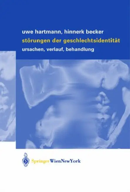Störungen Der Geschlechtsidentität: Ursachen, Verlauf, Therapie by Uwe Hartmann, Hinnerk Becker