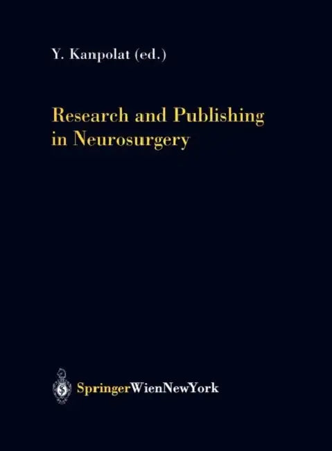 Research and Publishing in Neurosurgery by Yücel Kanpolat