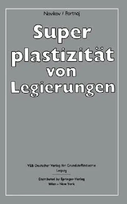Superplastizität Von Legierungen by Ilja K. Novikov, Vladimir K. Portnoj