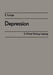 Depression: Ergebnisse Des Symposiums Der Sektion Psychiatrie Der Gesellschaft Für Psychiatrie Und Neurologie Der DDR Vom 29./30. Oktober 1986 in Neub by Ehrig Lange