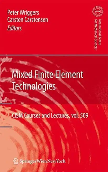 Mixed Finite Element Technologies by Peter Wriggers