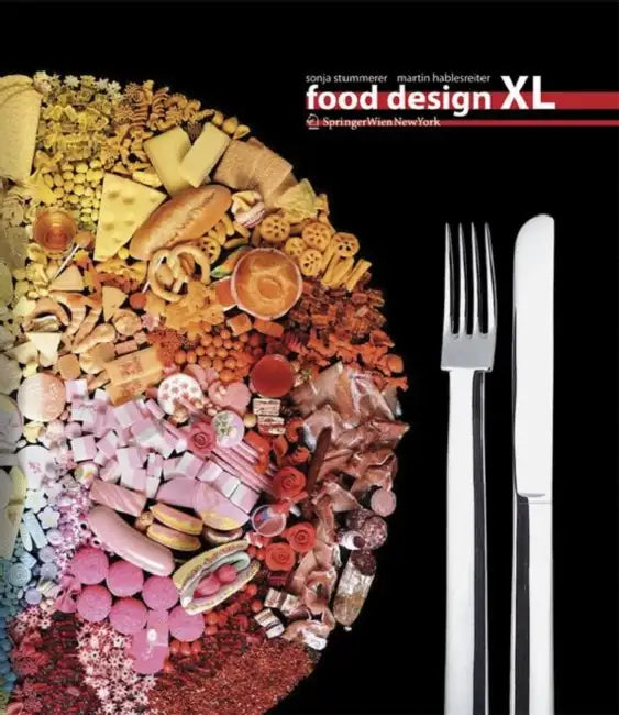 Food Design XL by Sonja Stummerer, Martin Hablesreiter, Ulrike Kob