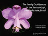 The Family Orchidaceae in the Serra Do Japi, São Paulo State, Brazil by Emerson Ricardo Pansarin, Ludmila Mickeliunas Pansarin