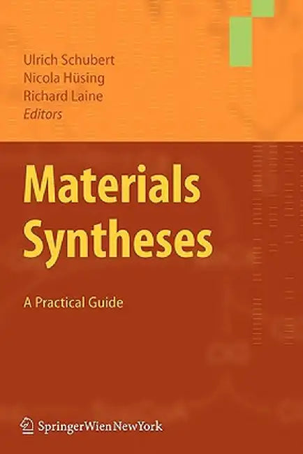 Materials Syntheses: A Practical Guide by Ulrich Schubert