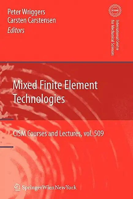 Mixed Finite Element Technologies by Peter Wriggers
