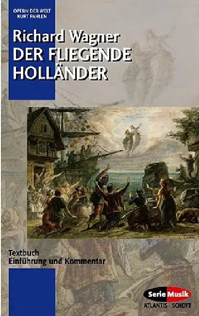 Der Fliegende Hollander: Libretto (German) by Richard Wagner