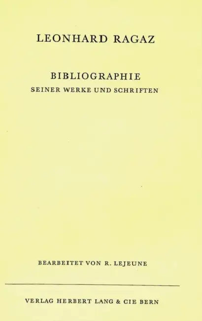 Bibliographie Seiner Werke Und Schriften: Bearbeitet Von R. Lejeune, Separatdruck Aus Leonhard Ragaz «Gedanken» by Leonhard Ragaz