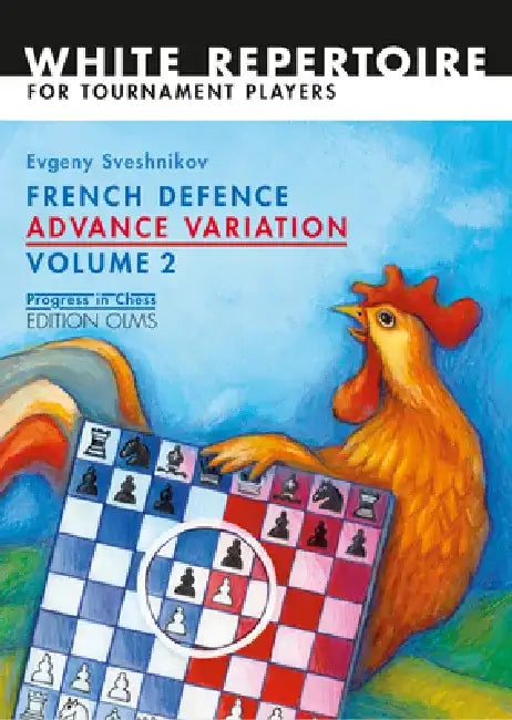 French Defence Advance Vol.2: Advance Variation Volume 2 by Evgeny Sveshnikov