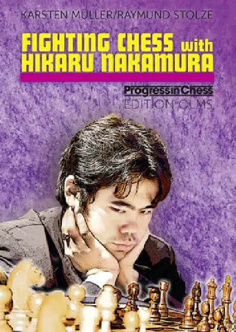 Fighting Chess with Hikaru Nakaura by Karsten Mueller