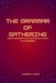 The Grammar of Gathering, Create Moments That Matter and People That Remember by Emmanuel Joseph