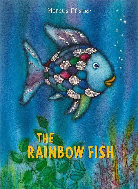 The Rainbow Fish by Marcus Pfister