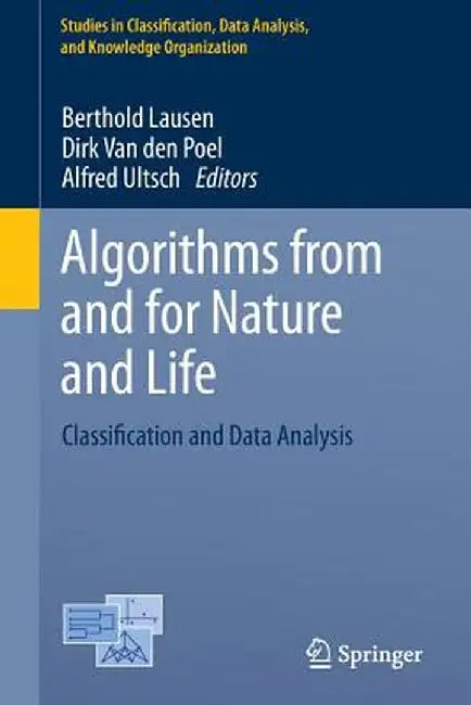 Algorithms from and for Nature and Life: Classification and Data Analysis by Berthold Lausen