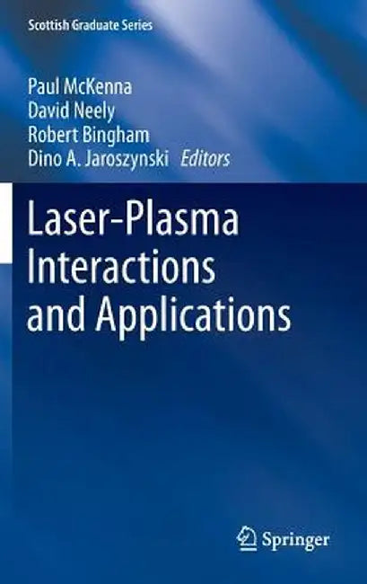 Laser-Plasma Interactions and Applications by Paul McKenna