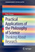 Practical Applications of the Philosophy of Science: Thinking about Research by Peter Truran