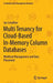 Multi Tenancy for Cloud-Based In-Memory Column Databases: Workload Management and Data Placement by Jan Schaffner