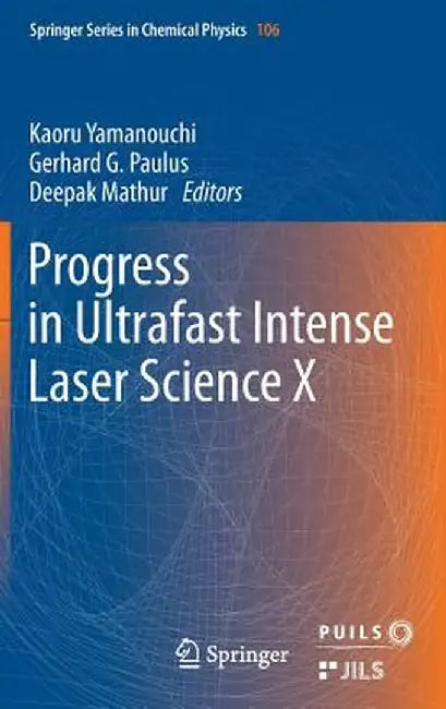 Progress in Ultrafast Intense Laser Science: Volume X by Kaoru Yamanouchi