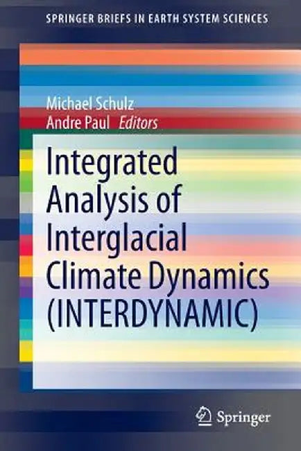 Integrated Analysis of Interglacial Climate Dynamics (Interdynamic) by Michael Schulz