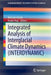 Integrated Analysis of Interglacial Climate Dynamics (Interdynamic) by Michael Schulz
