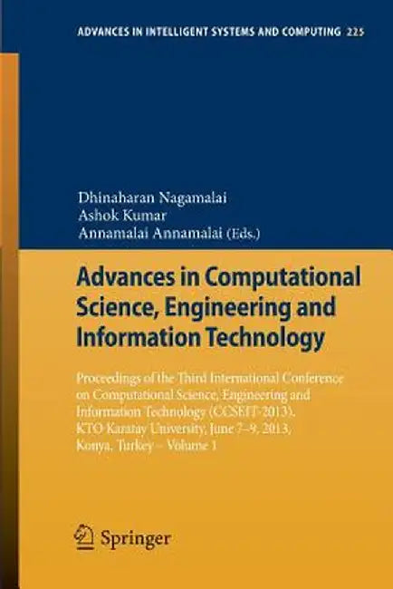 Advances in Computational Science, Engineering and Information Technology: Proceedings of the Third International Conference on Computational Science, by Dhinaharan Nagamalai