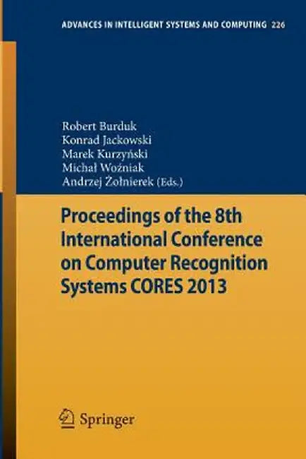 Proceedings of the 8th International Conference on Computer Recognition Systems Cores 2013 by Robert Burduk