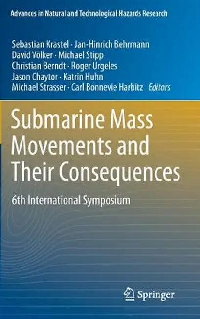 Submarine Mass Movements and Their Consequences: 6th International Symposium by Sebastian Krastel