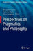 Perspectives on Pragmatics and Philosophy by Alessandro Capone
