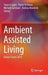 Ambient Assisted Living: Italian Forum 2013 by Sauro Longhi