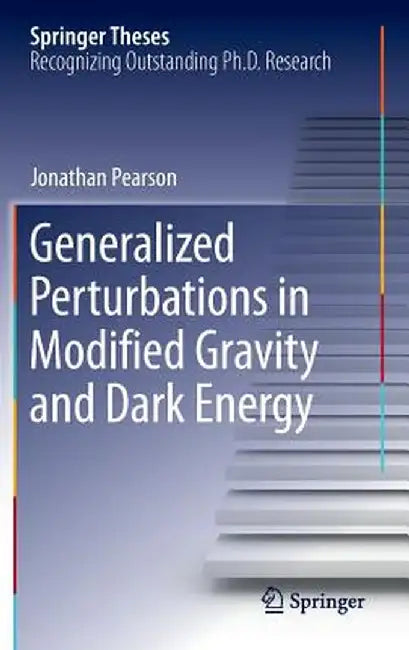 Generalized Perturbations in Modified Gravity and Dark Energy by Jonathan Pearson