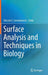 Surface Analysis and Techniques in Biology by Vincent S. Smentkowski
