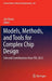 Models, Methods, and Tools for Complex Chip Design: Selected Contributions from Fdl 2012 by Jan Haase