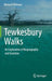 Tewkesbury Walks: An Exploration of Biogeography and Evolution by Bernard Michaux